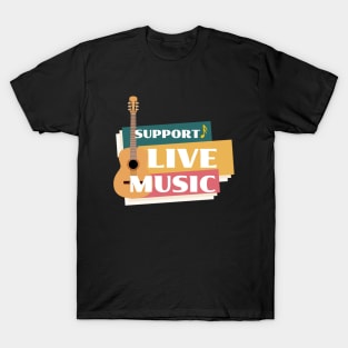 Support Live Music T-Shirt